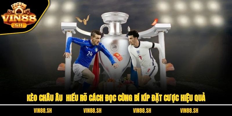 kèo châu Âu